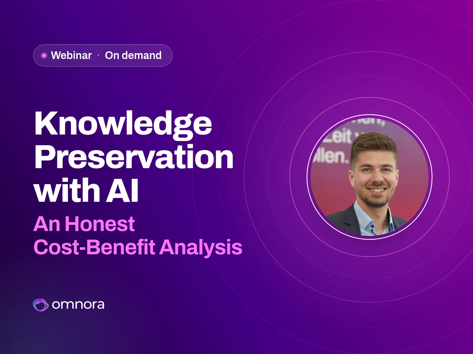 Knowledge Preservation with AI - An Honest Cost-Benefit Analysis, Omnora webinar