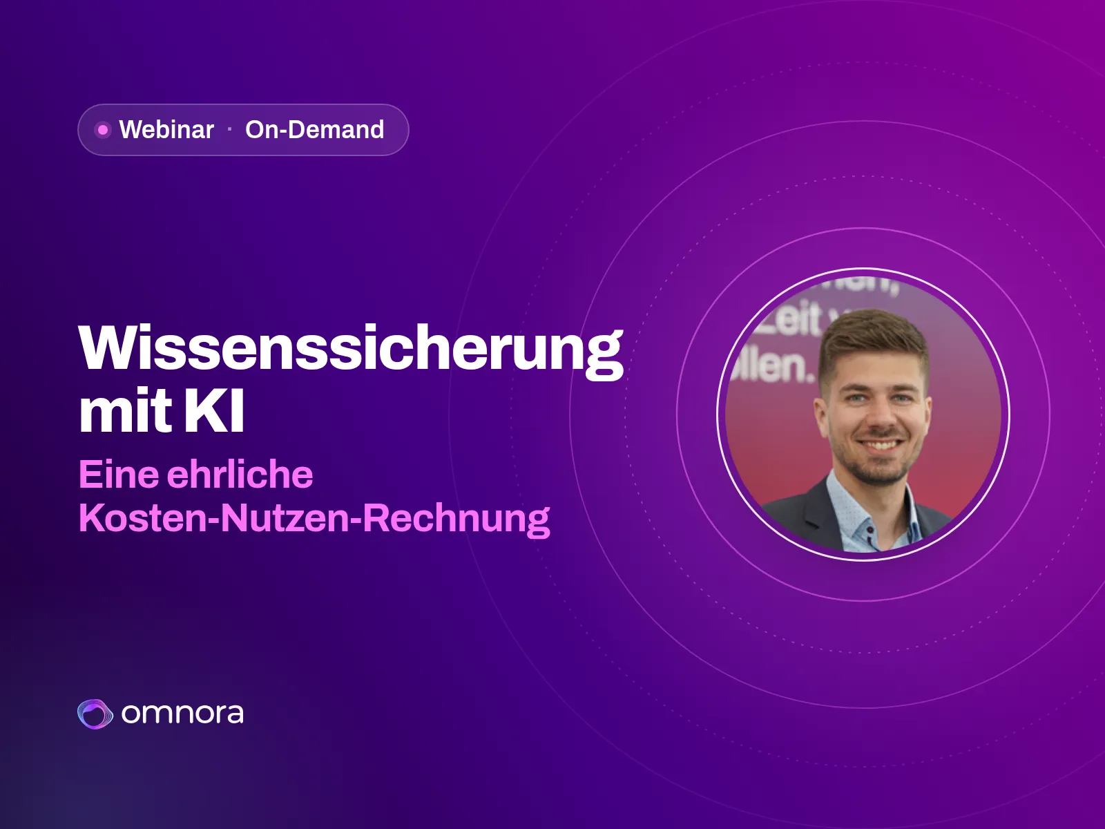 Wissenssicherung mit KI - eine ehrliche Kosten-Nutzen-Rechnung, Omnora Webinar